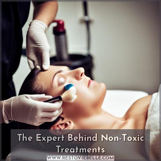 The Expert Behind Non-Toxic Treatments The Expert Behind Non-Toxic Treatments
