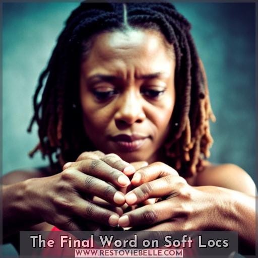The Final Word on Soft Locs