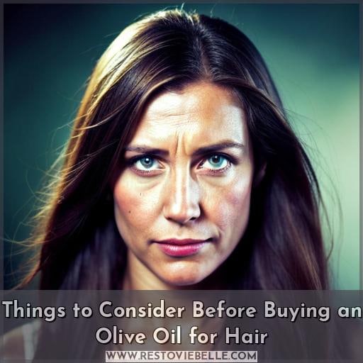 Things to Consider Before Buying an Olive Oil for Hair