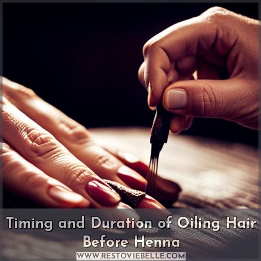 Timing and Duration of Oiling Hair Before Henna Timing and Duration of Oiling Hair Before Henna