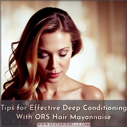 Tips for Effective Deep Conditioning With ORS Hair Mayonnaise