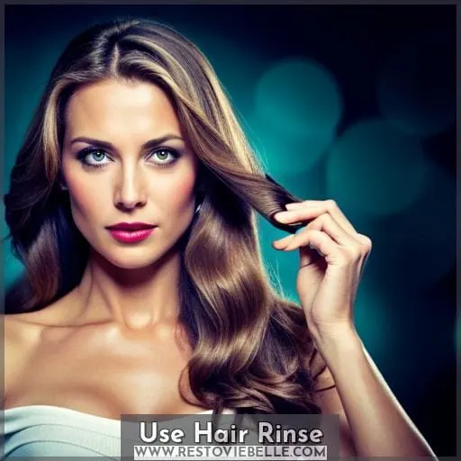 Use Hair Rinse