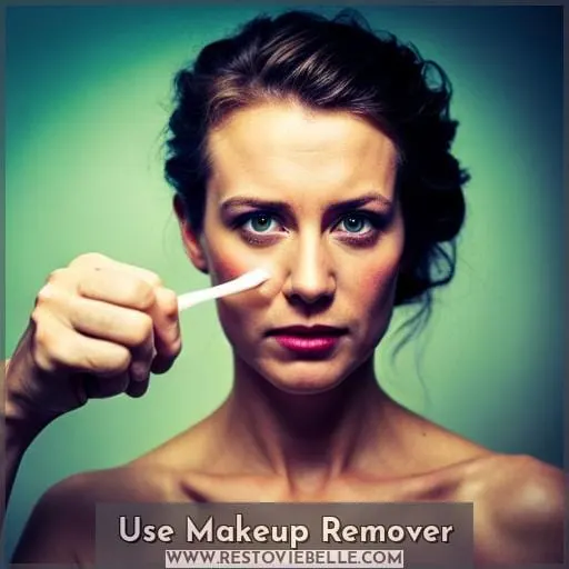 Use Makeup Remover