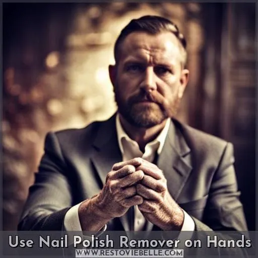 Use Nail Polish Remover on Hands