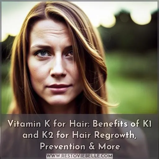 vitamin k benefits for hair