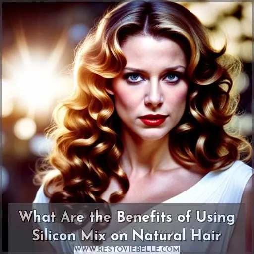 What Are the Benefits of Using Silicon Mix on Natural Hair