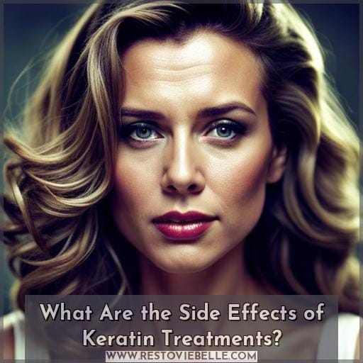 What Are the Side Effects of Keratin Treatments What Are the Side Effects of Keratin Treatments