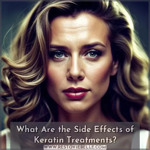 What Are the Side Effects of Keratin Treatments