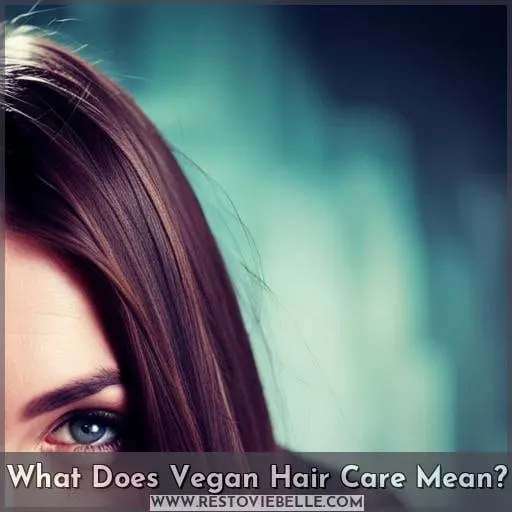 What Does Vegan Hair Care Mean