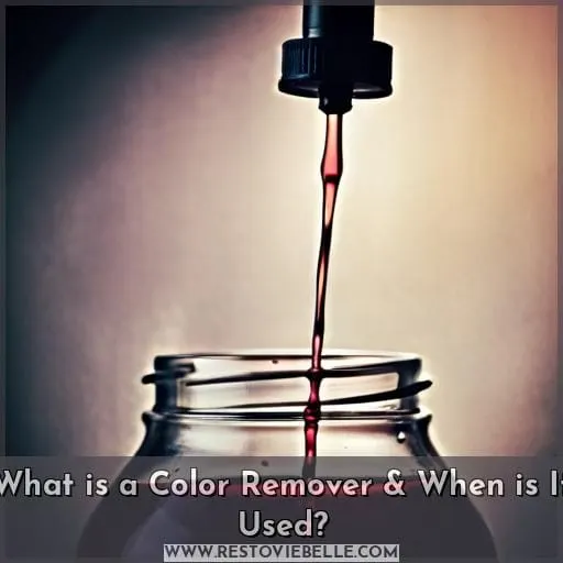 What is a Color Remover & When is It Used