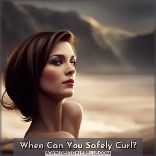 When Can You Safely Curl