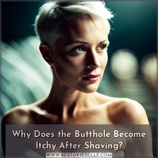 Why Does the Butthole Become Itchy After Shaving