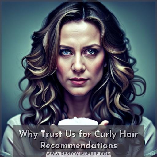 Why Trust Us for Curly Hair Recommendations Why Trust Us for Curly Hair Recommendations