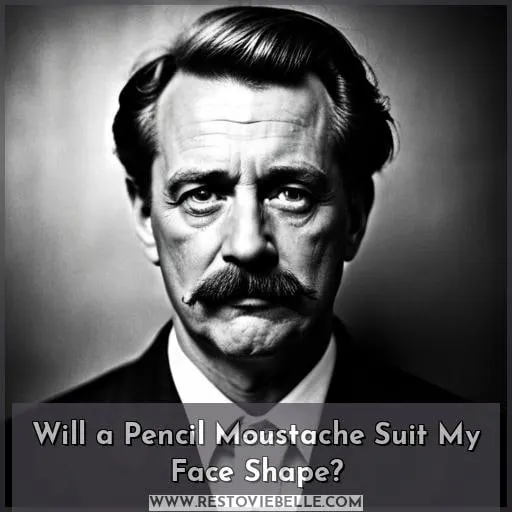 Will a Pencil Moustache Suit My Face Shape