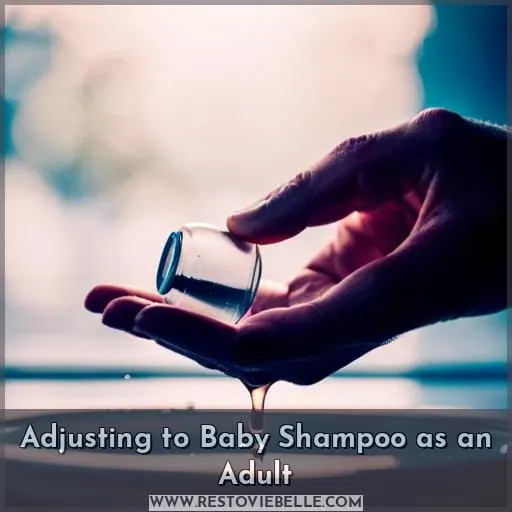 Adjusting to Baby Shampoo as an Adult