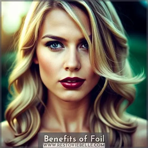 Benefits of Foil