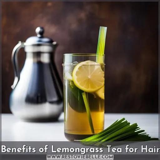 Benefits of Lemongrass Tea for Hair