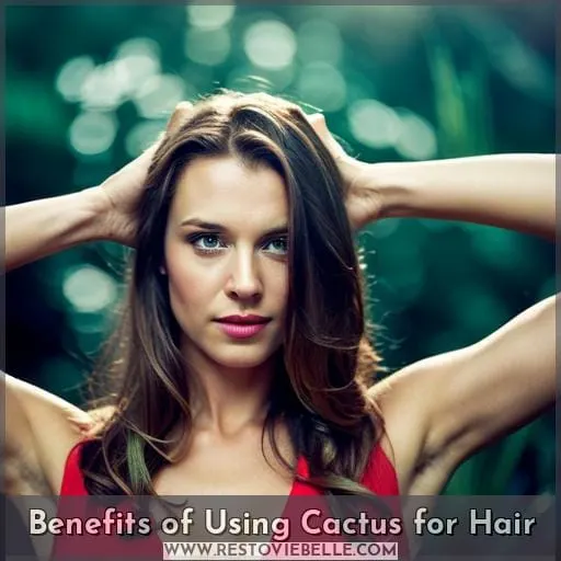 Benefits of Using Cactus for Hair