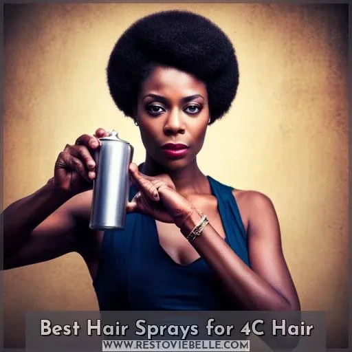 Best Hair Sprays for 4C Hair