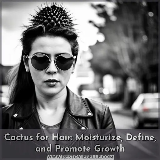 cactus for hair