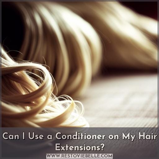 Can I Use a Conditioner on My Hair Extensions
