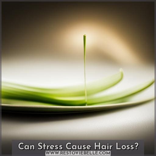 Can Stress Cause Hair Loss