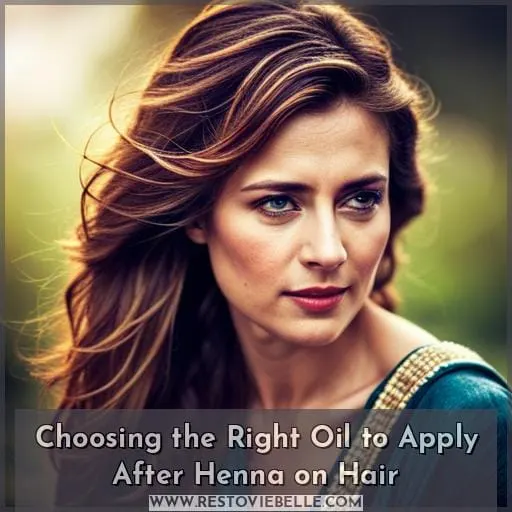 Choosing the Right Oil to Apply After Henna on Hair