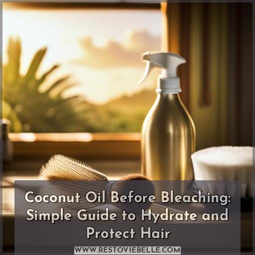 coconut oil before bleaching hair coconut oil before bleaching hair