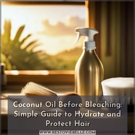 coconut oil before bleaching hair