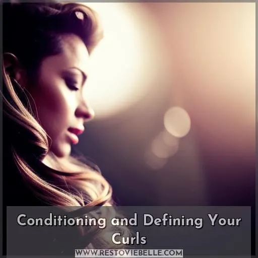 Conditioning and Defining Your Curls
