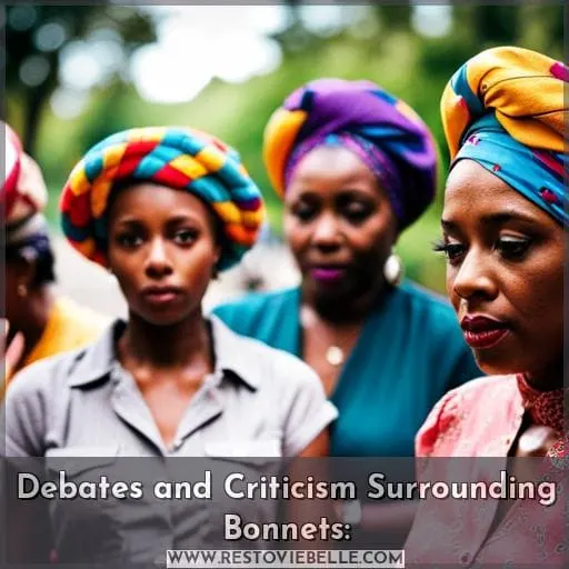 Debates and Criticism Surrounding Bonnets: