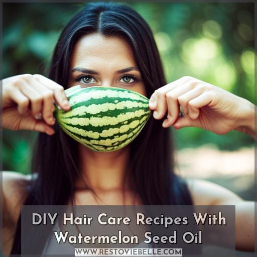 DIY Hair Care Recipes With Watermelon Seed Oil