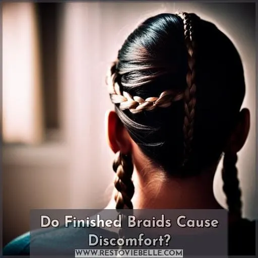 Do Finished Braids Cause Discomfort