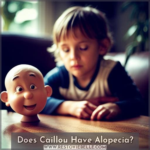 Does Caillou Have Alopecia