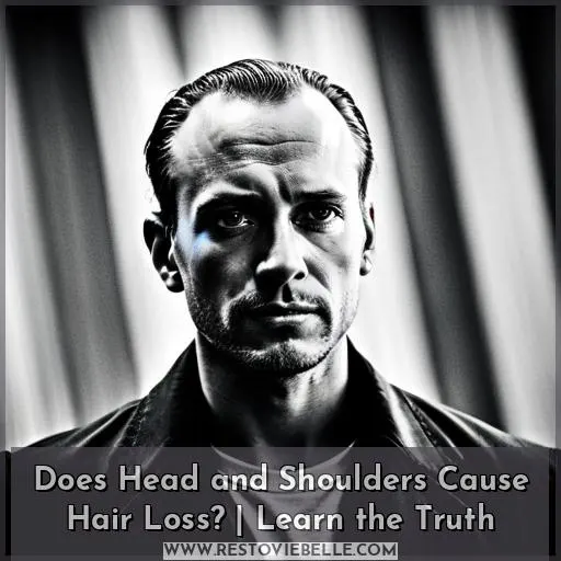 does head and shoulders cause hair loss