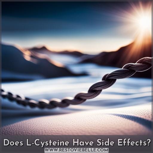 Does L-Cysteine Have Side Effects Does L-Cysteine Have Side Effects