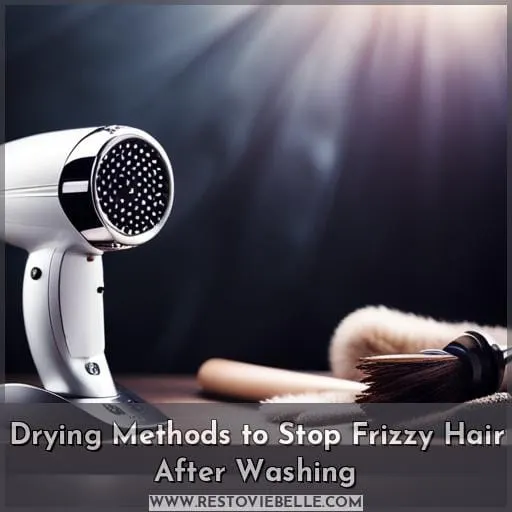 Drying Methods to Stop Frizzy Hair After Washing