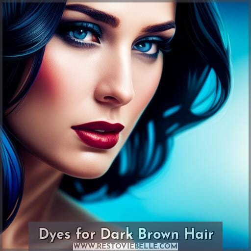 Dyes for Dark Brown Hair Dyes for Dark Brown Hair
