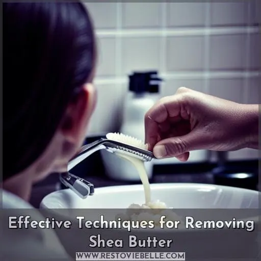 Effective Techniques for Removing Shea Butter
