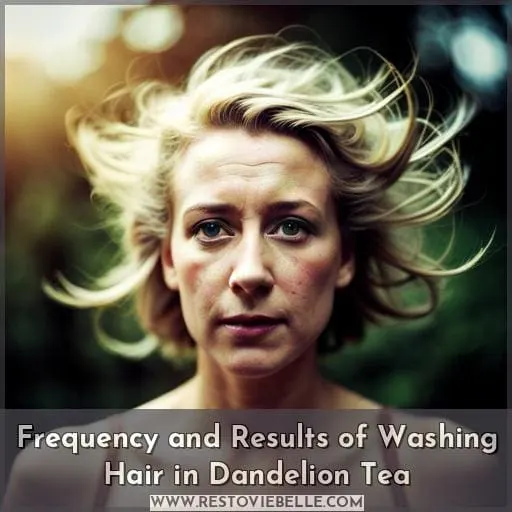 Frequency and Results of Washing Hair in Dandelion Tea