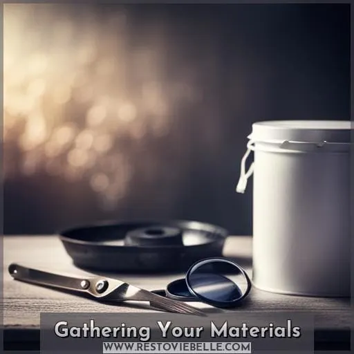 Gathering Your Materials