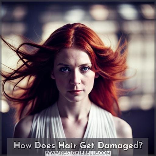 How Does Hair Get Damaged How Does Hair Get Damaged