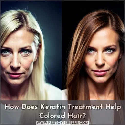 How Does Keratin Treatment Help Colored Hair