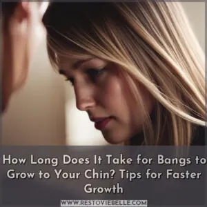 how long do bangs take to grow to your chin