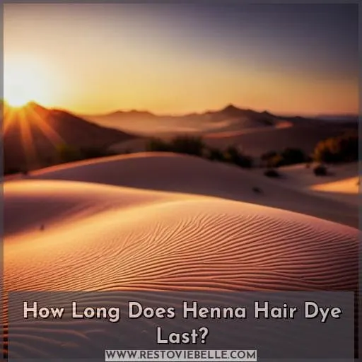 how long does henna hair dye last