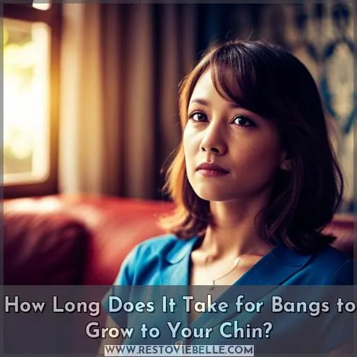 How Long Does It Take for Bangs to Grow to Your Chin