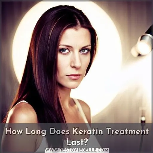 How Long Does Keratin Treatment Last