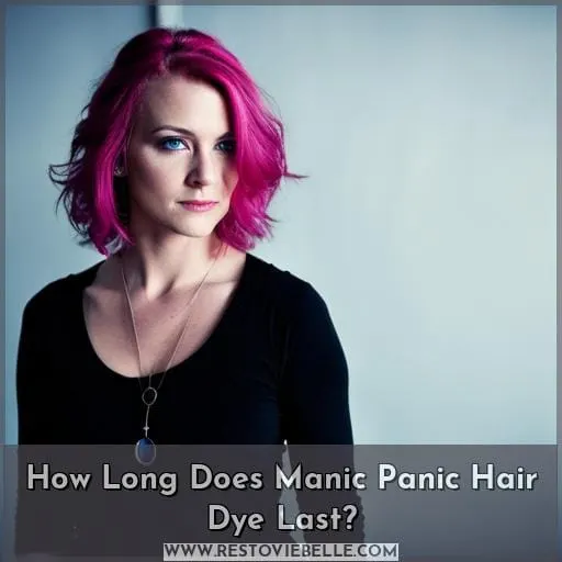 How Long Does Manic Panic Hair Dye Last