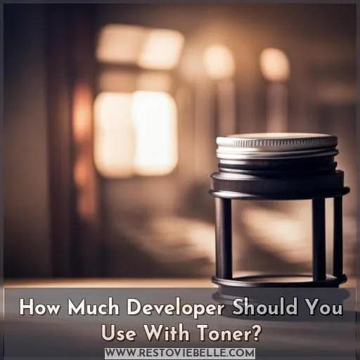 How Much Developer Should You Use With Toner