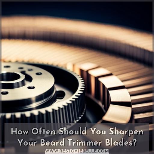 How Often Should You Sharpen Your Beard Trimmer Blades